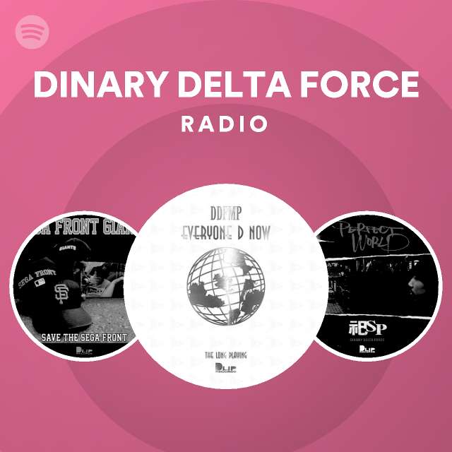 DINARY DELTA FORCE | Spotify