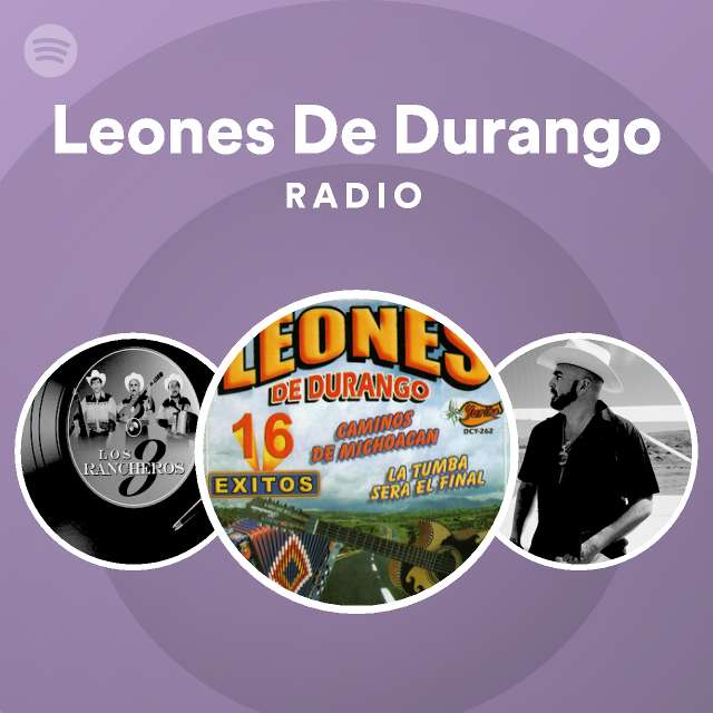 Leones De Durango | Spotify