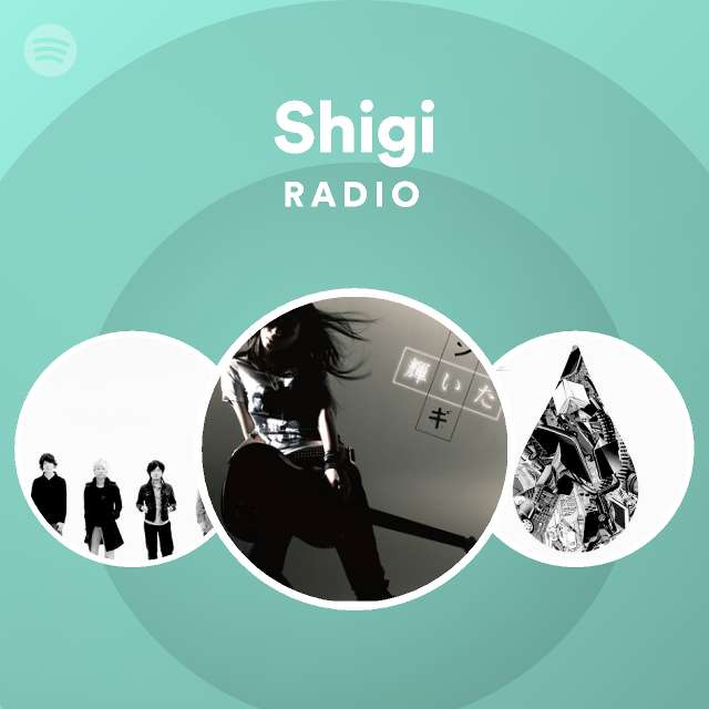Shigi Radio Spotify Playlist