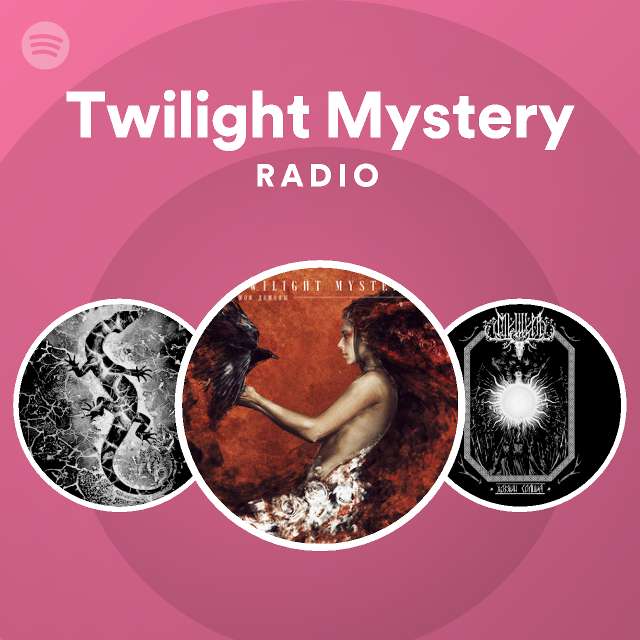 Twilight Mystery | Spotify