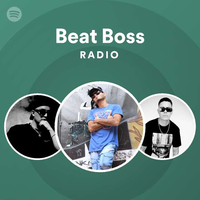 Beat Boss Radio playlist by Spotify Spotify
