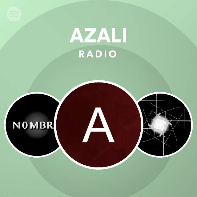 AZALI Radio - playlist by Spotify | Spotify