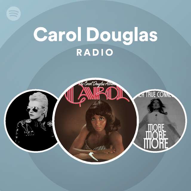 Carol Douglas | Spotify