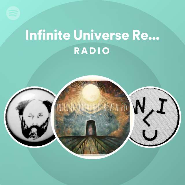 Infinite Universe Revealed Radio - playlist by Spotify | Spotify