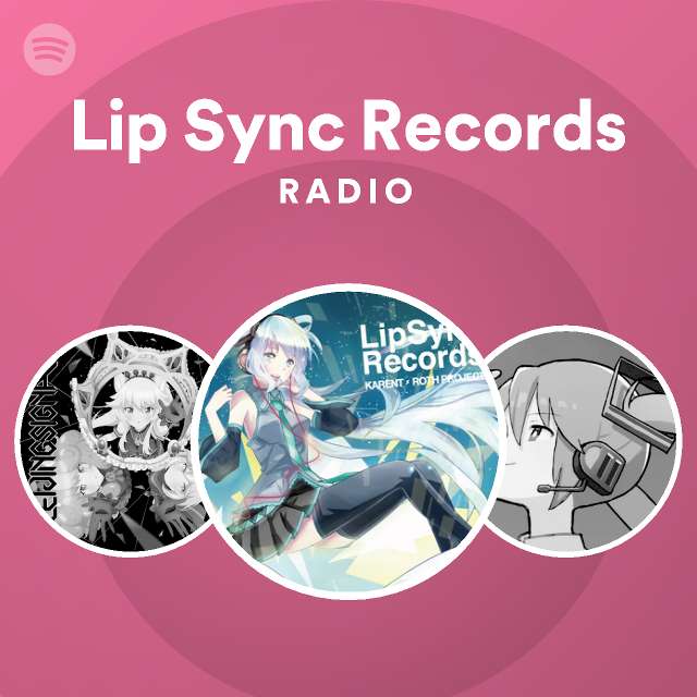 Lip Sync Records Radio Spotify Playlist