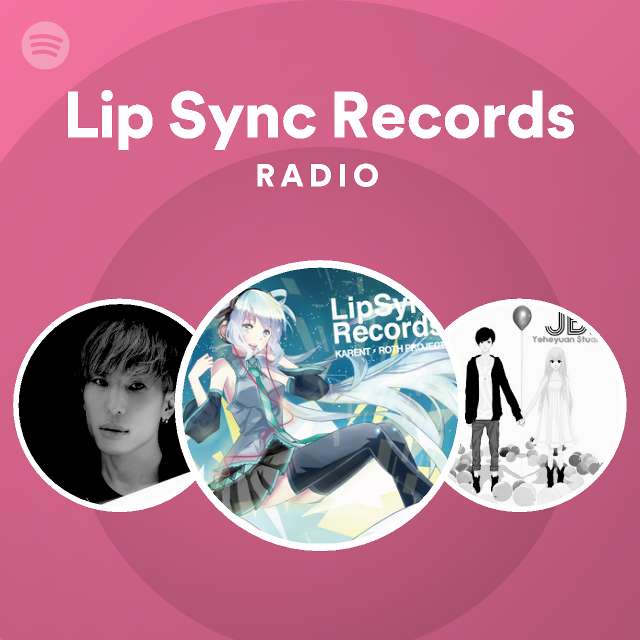 Lip Sync Records Radio Spotify Playlist