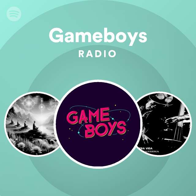 Gameboys Radio | Spotify Playlist