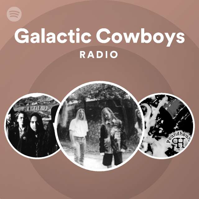 Galactic Cowboys Radio - playlist by Spotify