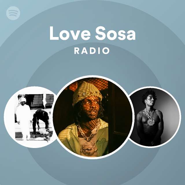 love-sosa-radio-playlist-by-spotify-spotify