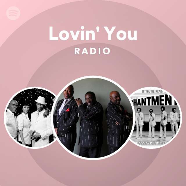 Lovin' You Radio - playlist by Spotify | Spotify