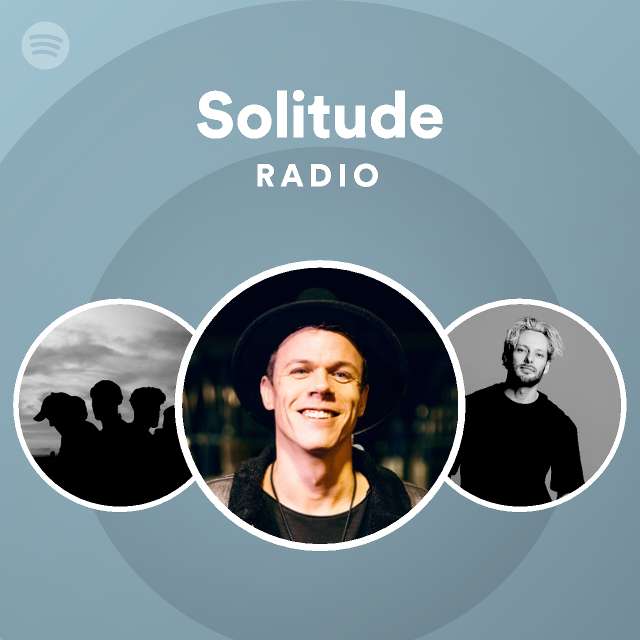 Solitude Radio - playlist by Spotify | Spotify