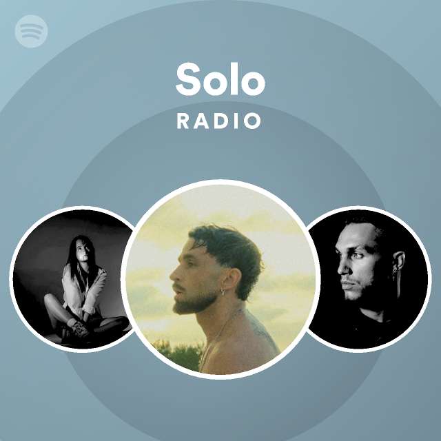 Solo Radio - playlist by Spotify | Spotify