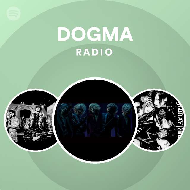 DOGMA Radio - playlist by Spotify | Spotify