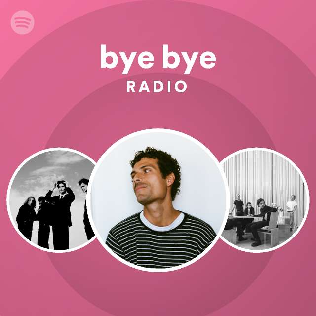 bye bye Radio - playlist by Spotify | Spotify