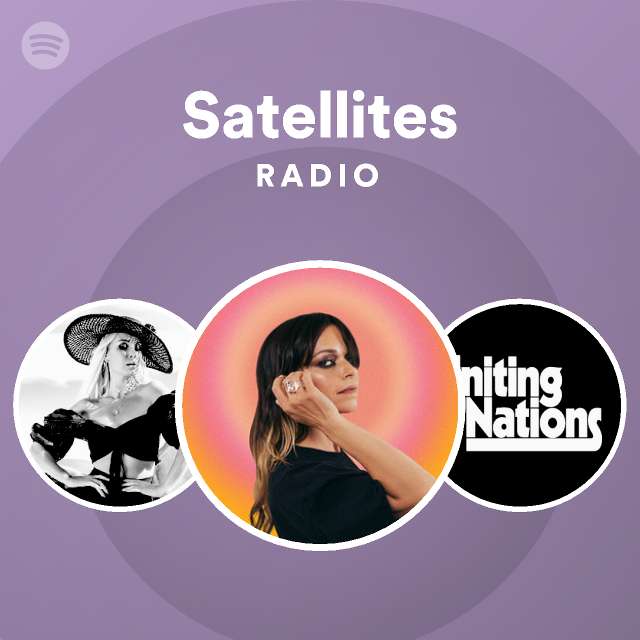 Satellites Radio playlist by Spotify Spotify