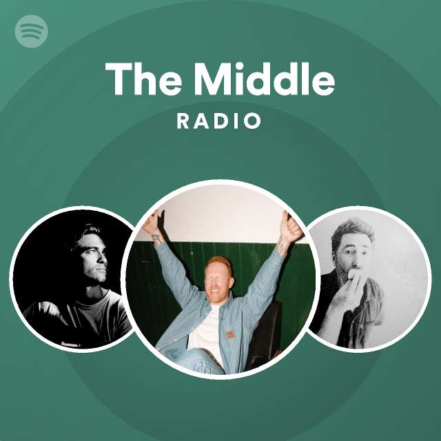 The Middle Radio - playlist by Spotify | Spotify