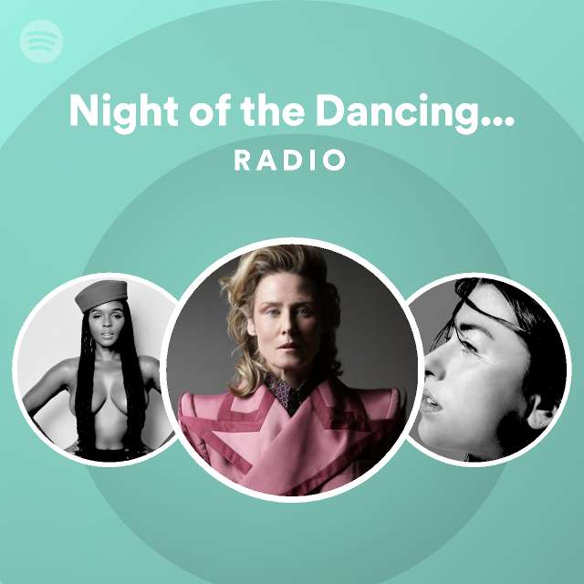 Night of the dancing flame radio playlist by spotify spotify