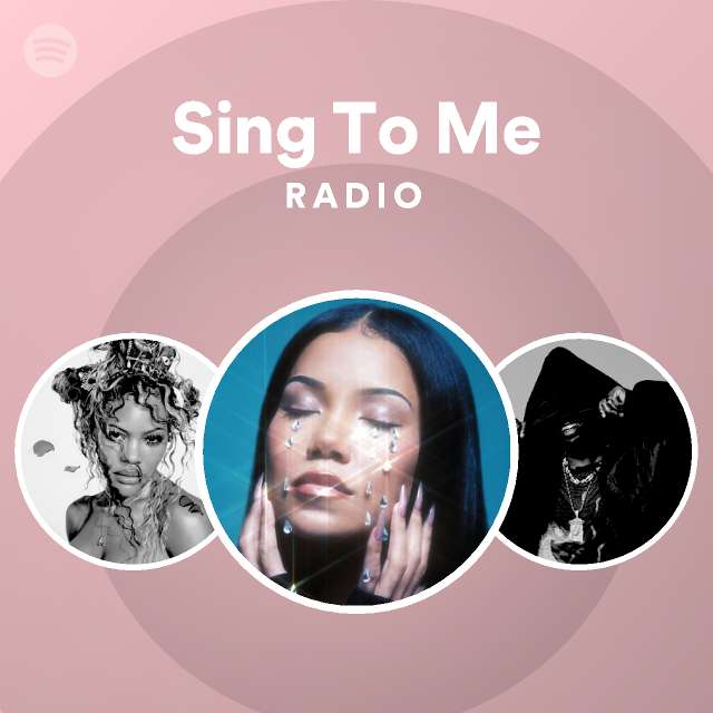 Sing To Me Radio - playlist by Spotify | Spotify