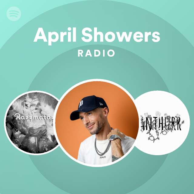 April Showers Radio playlist by Spotify Spotify