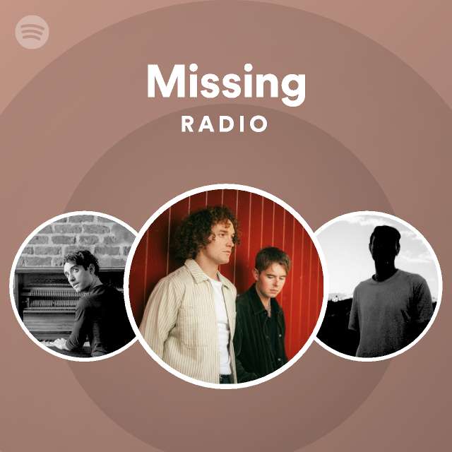 Missing Radio - playlist by Spotify | Spotify