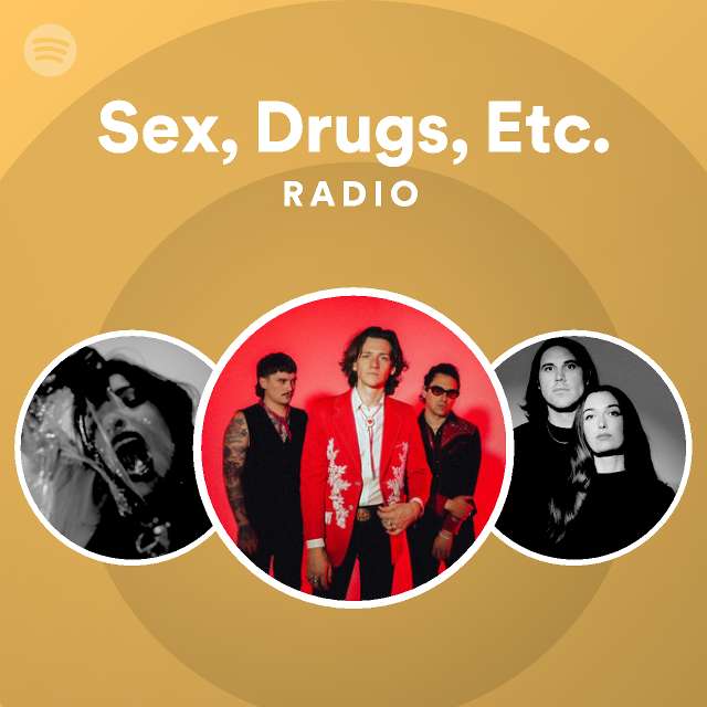 Sex Drugs Etc Radio Playlist By Spotify Spotify 3726