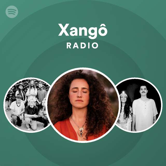 Xangô Radio - playlist by Spotify | Spotify