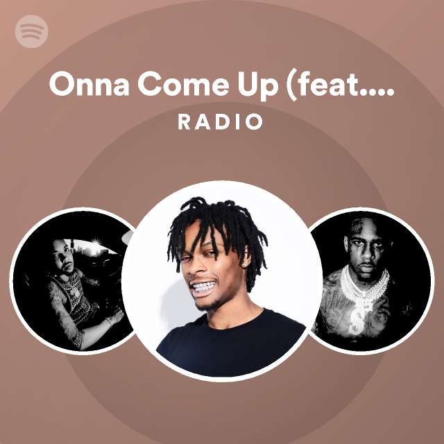 Onna Come Up (feat. G Herbo) [Remix] Radio | Spotify Playlist