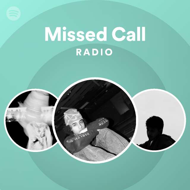 Missed Call Radio - playlist by Spotify | Spotify