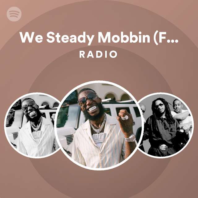 We Steady Mobbin (Feat. Lil Wayne) Radio | Spotify Playlist