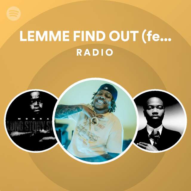 lemme-find-out-feat-roddy-ricch-radio-playlist-by-spotify-spotify