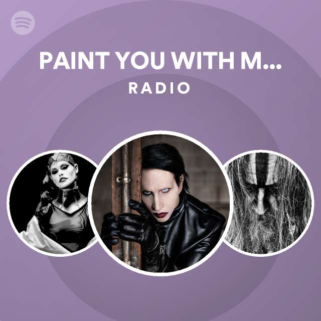 PAINT YOU WITH MY LOVE Radio playlist by Spotify Spotify