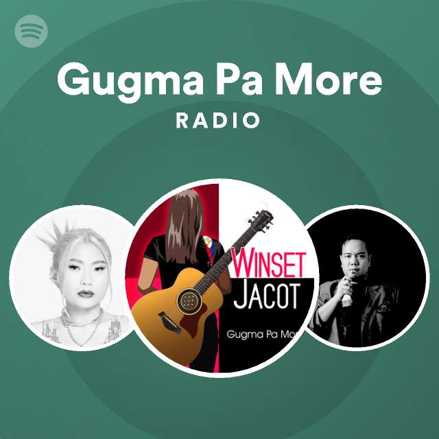 Gugma Pa More Radio - playlist by Spotify | Spotify