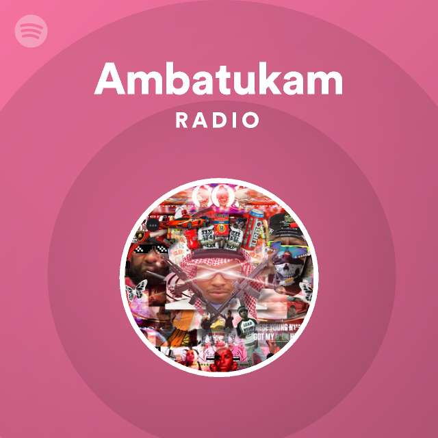 Ambatukam Radio - playlist by Spotify | Spotify