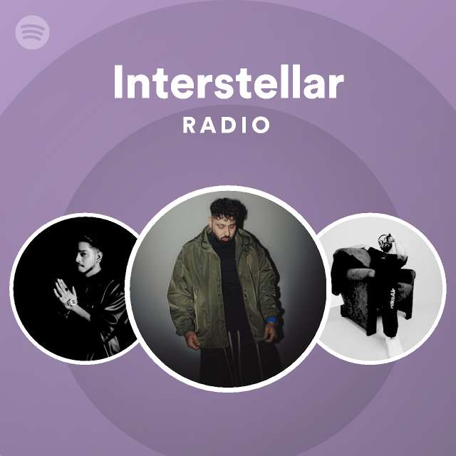 Interstellar Radio playlist by Spotify Spotify