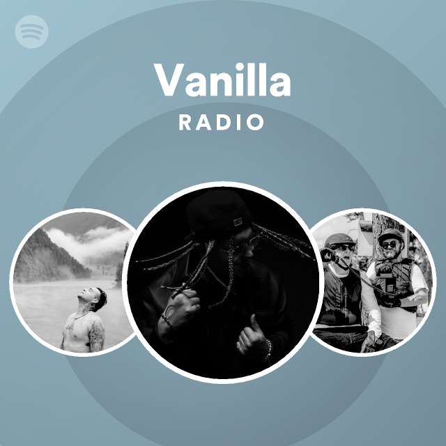 Vanilla Radio playlist by Spotify Spotify