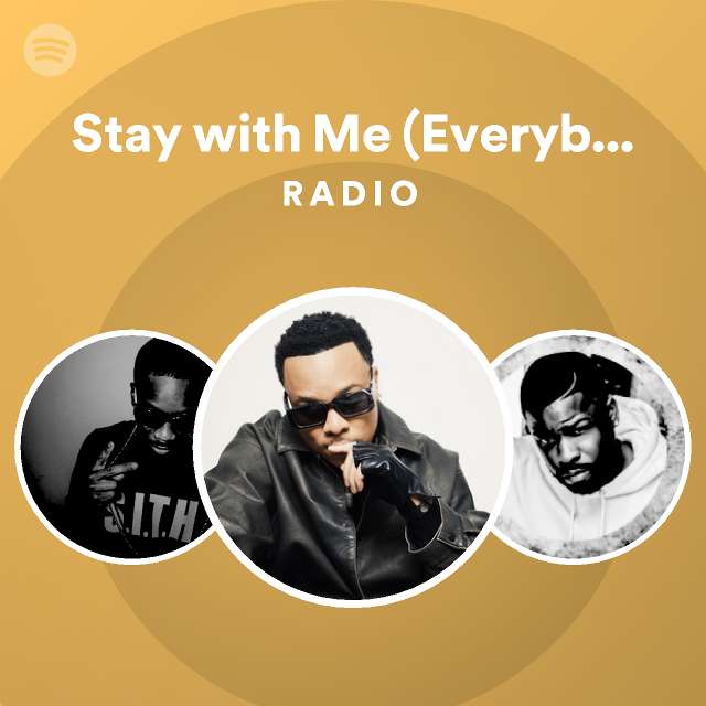 Stay with Me (Everybody's Free) Radio - playlist by Spotify | Spotify