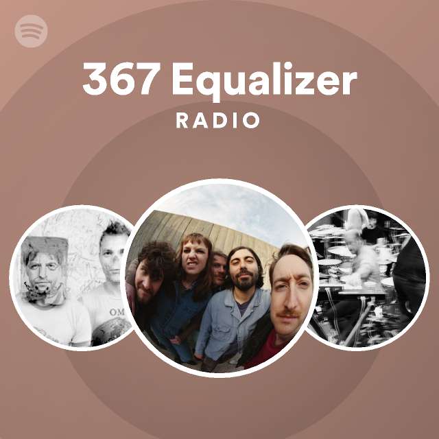 367 Equalizer Radio Spotify Playlist