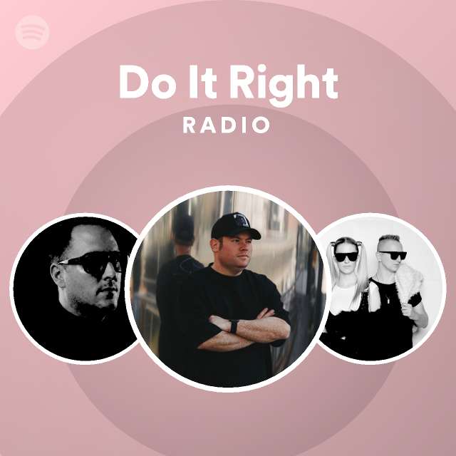 Do It Right Radio - playlist by Spotify | Spotify