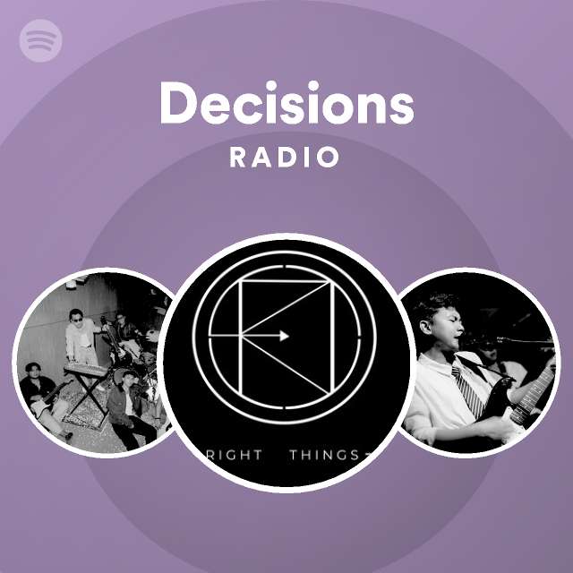 Decisions Radio Spotify Playlist