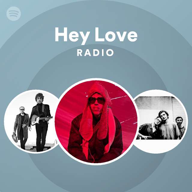 Hey Love Radio - playlist by Spotify | Spotify