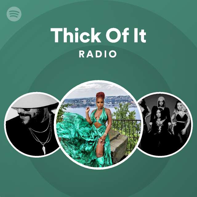 Thick Of It Radio - playlist by Spotify | Spotify