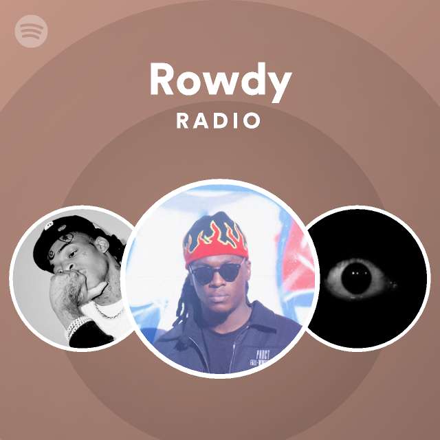 Rowdy Radio - playlist by Spotify | Spotify