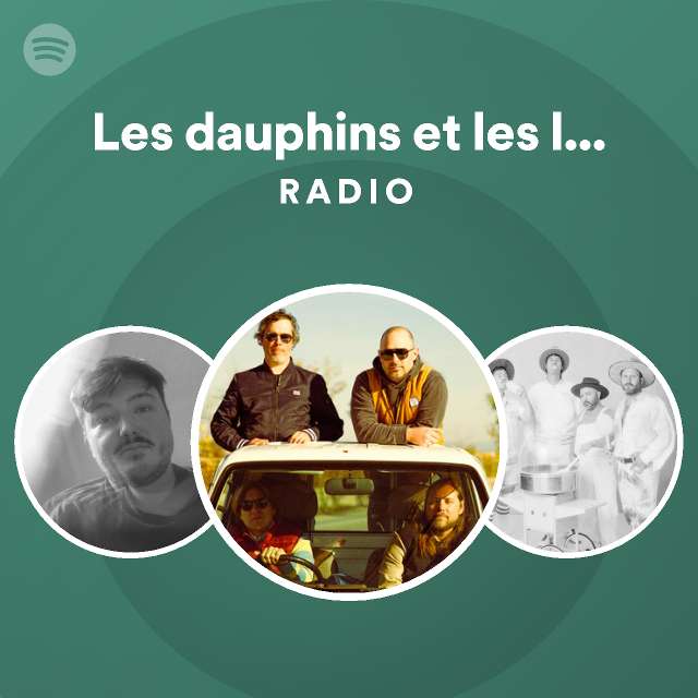 Les dauphins et les licornes radio playlist by spotify spotify