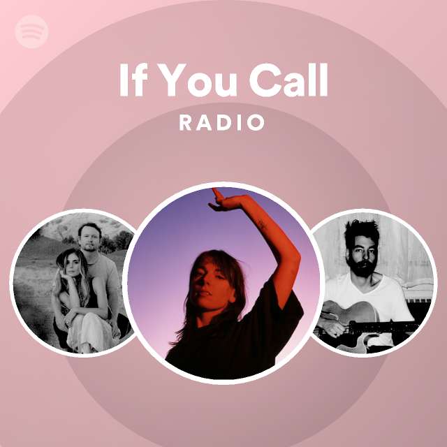 If You Call Radio Playlist By Spotify Spotify