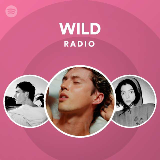 wild-radio-playlist-by-spotify-spotify