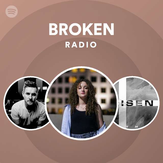 Broken Radio Playlist By Spotify Spotify