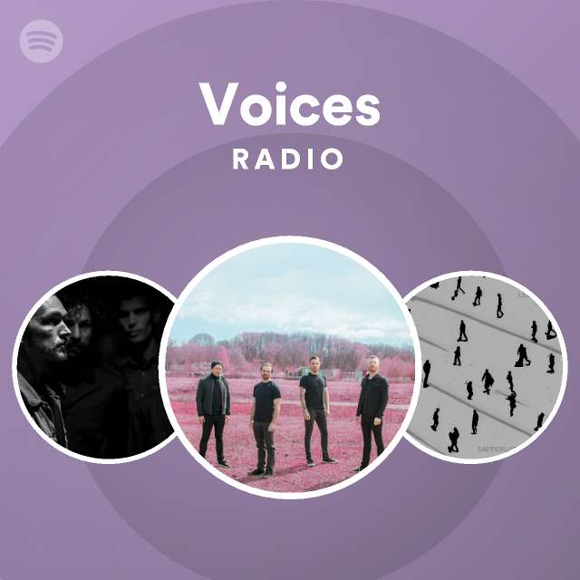 Voices Radio Playlist By Spotify Spotify