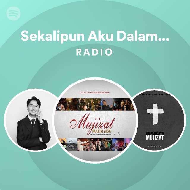 Sekalipun Aku Dalam Lembah Kelam - Live Radio - playlist by Spotify