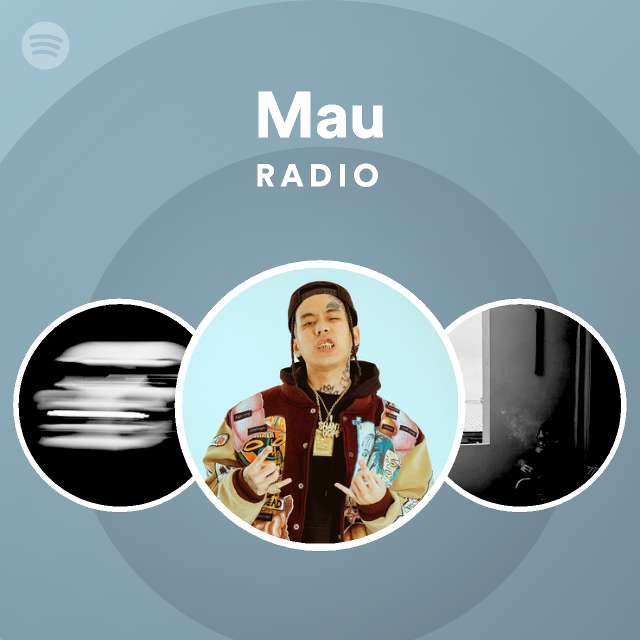 Mau Radio - playlist by Spotify | Spotify