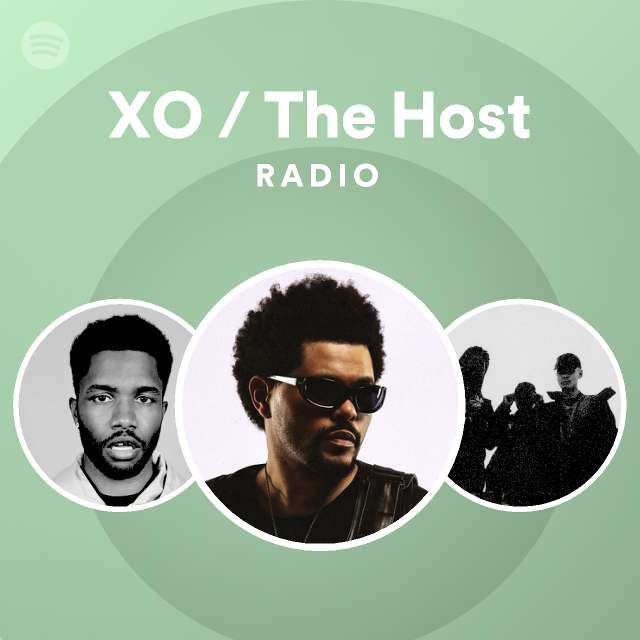 XO / The Host Radio - playlist by Spotify | Spotify